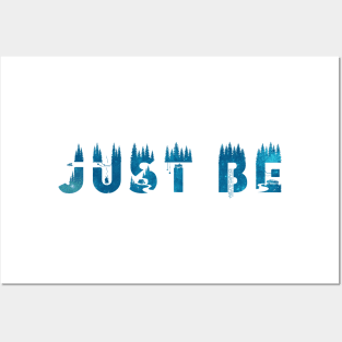 Just Be Posters and Art